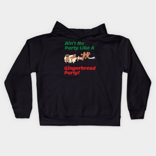 Gingerbread Christmas/ Holiday Party Shirt "Ain't No Party Like A Gingerbread Party" Kids Hoodie